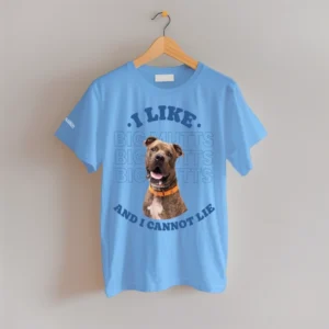 T-shirt-I like and i cannot lie