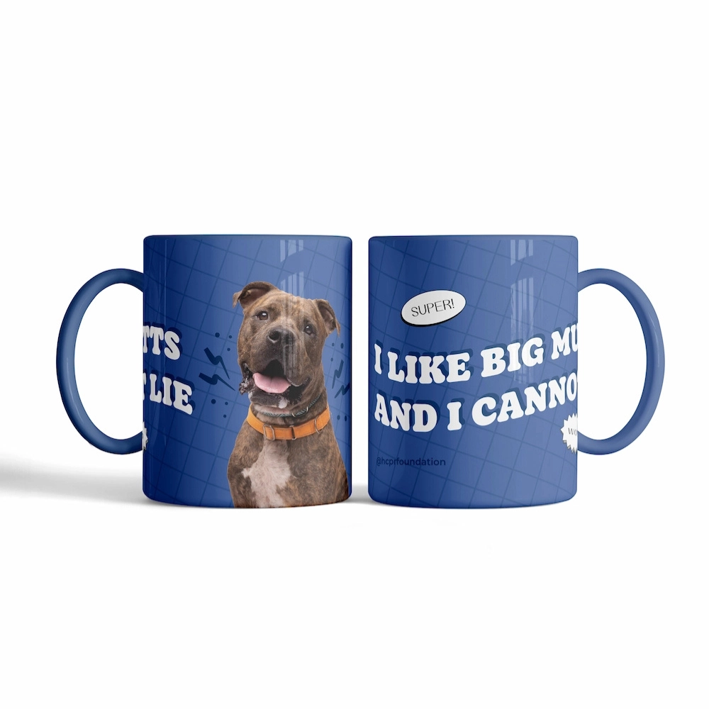 Cup-I like big mutts and i cannot lie